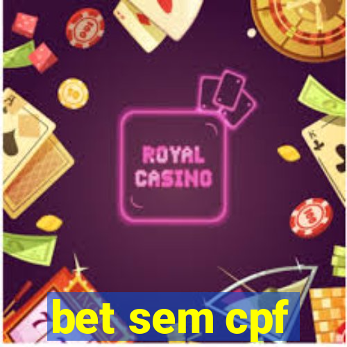 bet sem cpf